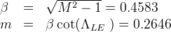 \begin{array}{lcl}\
\beta &= &\sqrt{M^2-1} = 0.4583\\\
 m    &= &\beta \cot( \Lambda_{LE}\ ) = 0.2646
\end{array}