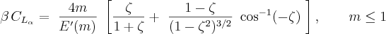 \beta \, C_{L_\alpha} = \
\frac{4m}{E'(m)}\
\left [\frac{\zeta}{1+\zeta}+\
 \frac{1-\zeta}{(1-\zeta^2)^{3/2}}\
 \cos^{-1}(-\zeta)\
\right ], \qquad m \le 1