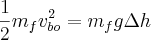 \frac{1}{2} m_f v_{bo}^2 = m_f g \Delta h