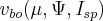 v_{bo} (\mu, \Psi, I_{sp})