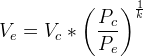 V_e = V_c * \left( \frac{P_c}{P_e} \right) ^\frac{1}{k}